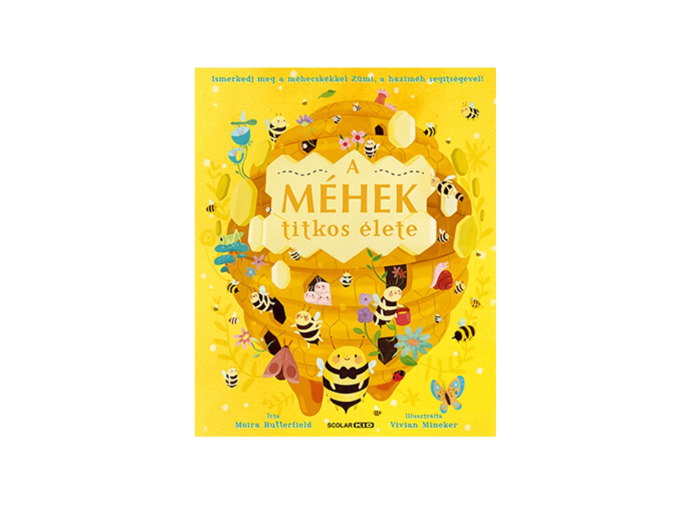 Moira Butterfield: A méhek titkos élete
